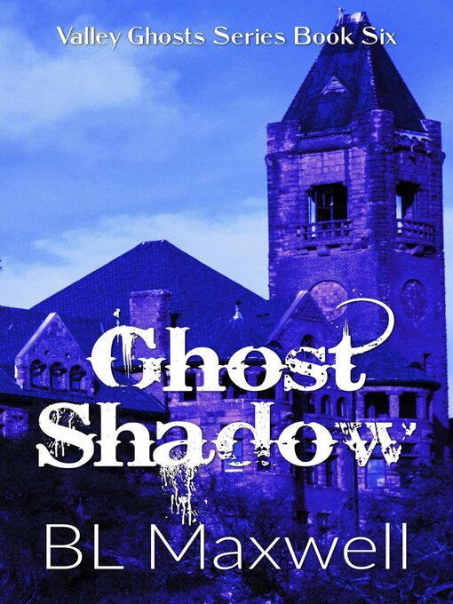 Title details for Ghost Shadow by BL Maxwell - Available